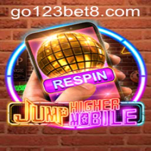 JumpHigherMobile: A Revolutionary Gaming Experience with go123 Bet